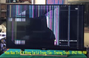Mua Bán Tivi Cũ Hỏng Tại Lê Trọng Tấn - Trường Trinh