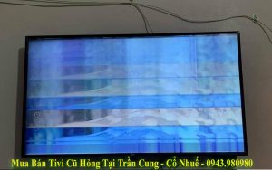 Mua Bán Tivi Cũ Hỏng Tại Trần Cung - Cổ Nhuế - 0943.980980